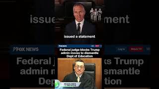 Federal judge blocks Trump admin moves to dismantle Dept of Education #departmentofeducation #court