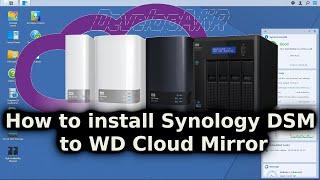 How to install Synology DSM to WD Cloud Mirror