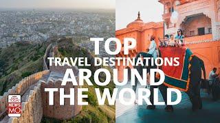 Top Travel Destinations Around The World | NewsMo