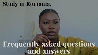 Frequently Asked Question About Studies in Romania