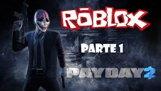 Roblox - PAYDAY 2 - Gameplay