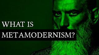 What is Metamodernism?