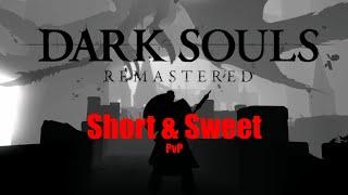 Dark Souls PvP - Short & Sweet