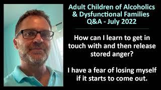 ACA/ACoA Q & A (Lou ESH) – Question 6: Working with and Releasing Stored Anger