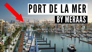 Port De La Mer by Meraas Dubai. Review