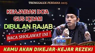 Gus iqdam terbaru 2025 - Keajaiban Do'a bulan Rajab Rezekimu Akan mengalir Deras