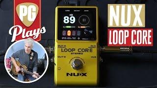 NUX Loop Core Stereo Demo | PG Plays