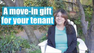 A move-in gift for your tenant