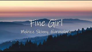 Mobizz Skinny ft. Harmolove - Fine girl (Lyrics) 
