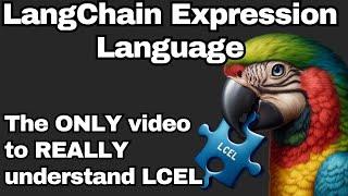 LangChain Expression Language - The ONLY video you need to TRULY understand LCEL