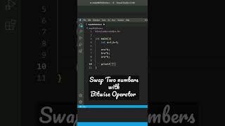 Swap two numbers with Bitwise Operator, C language Code, Staps of Coding.