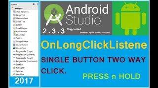 Android Studio tutorial - Two onClick events in one button android - OnLongClickListener. Must know