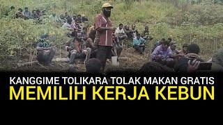 #KANGGIME #TOLIKARA TOLAK MAKAN GRATIS MEMILIH #KERJA_KEBUN MANUSKRIP PAPUA