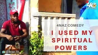 Beware of the Spiritual man scam, Best magical powers ever  (4naz Comedy)