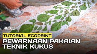 Pewarnaan Pakaian Teknik Dikukus, Ecoprint Tutorial, Peluang Usaha Menjanjikan @dokproject