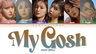 NMIXX 엔믹스" My Gosh " Lyrics (ColorCoded/ENG/HAN/ROM/가사)