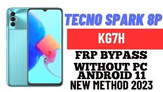 Tecno Spark 8p (Kg7h) Frp bypass Android 11 without PC | New updated method