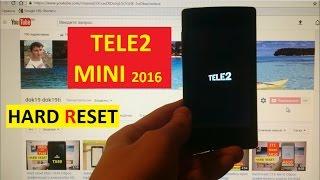 Hard reset Tele2 Mini 2016 Сброс графического ключа tele2 mini 2016