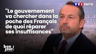 Budget : "Le gouvernement va chercher dans la poche des Français de quoi réparer ses insuffisances"