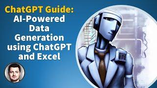 ChatGPT Guide: AI-Powered Data Generation using ChatGPT and Excel