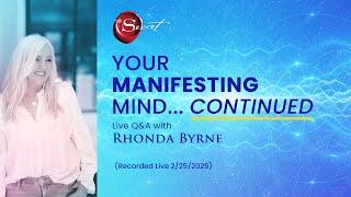 Your Manifesting Mind Q&A Continued with Rhonda Byrne | RHONDA LIVE