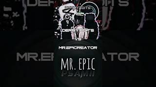 @DerbyEdits vs @Mr.epicreator