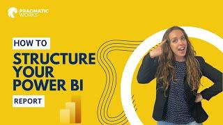 How to Structure Your Power BI Report