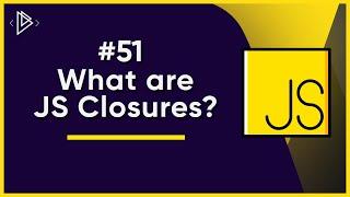 #51 JS Closures made EASY | JavaScript Full Tutorial