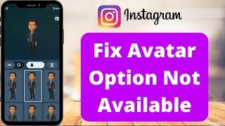 Fix Avatar Option Not Available on Instagram !!