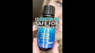 IS CASTOR OIL SAFE FOR SENSITIVE SKIN?!