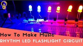 how to make a music rhythm led flashlight circuit