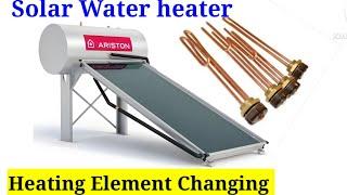 solar water heater | heating element changing | solar water heating problem