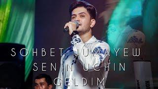 SOHBET JUMAYEW SENIÑ ÜÇIN GELDIM