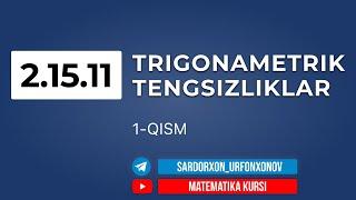 85-Dars. 2 15 11 Trigonametrik Tengsizliklar. 1-Qism