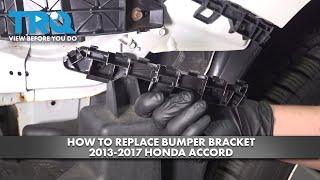 How to Replace Side Bumper Bracket 2013-2017 Honda Accord