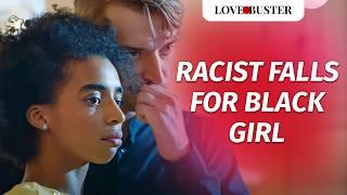 Racist Falls For Black Girl | @LoveBusterShow