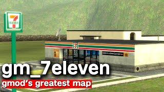 gm_7eleven: GMOD's Greatest Map