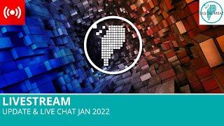 Livestream: Update & Live Chat Jan 2022