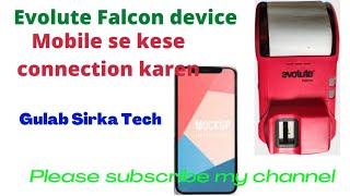 how to connect Falcon evolute device to mobile#evolute falcon fingerprint kese use karte h