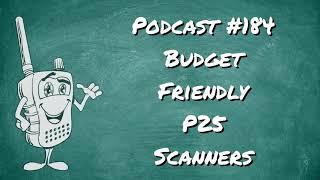 Budget Friendly P25 Scanners