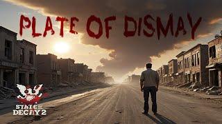 Plate Of Dismay - State of Decay 2 Modded Playthrough - Part 2.