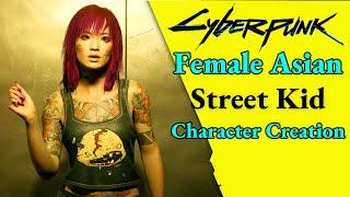 Cyberpunk 2077 Female Asian Street Kid (1.5 Updated in Comments) Character Creation