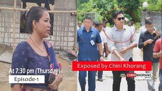 Special Series on Corruption ! Exposed by Chini khorang || Teleacast on Today 7:30pm (Thursday)