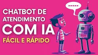 Como Criar um Chatbot de Atendimento com Inteligência Artificial [Guia Completo]