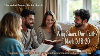 Why Share Our Faith? - 8:30 Service
