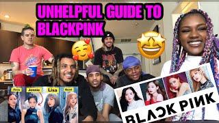 UNHELPFUL GUIDE TO BLACKPINK REACTION