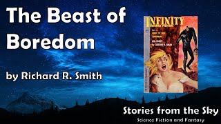 ENGROSSING Sci-Fi Read Along: Beast of Boredom - Richard R. Smith | Bedtime for Adults