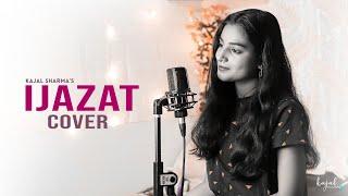 Ijazat | Female Version | Kajal Sharma | Falak Shabir | Mera Yaar Sajan tu | Cover | Anil Maharana