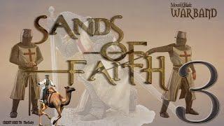 Mount and Blade Warband Mods| Sands of Faith #3 | The Bane of Arabia