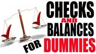 Checks and Balances for Dummies